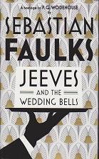 Jeeves and the Wedding Bells  by Sebastian Faulks